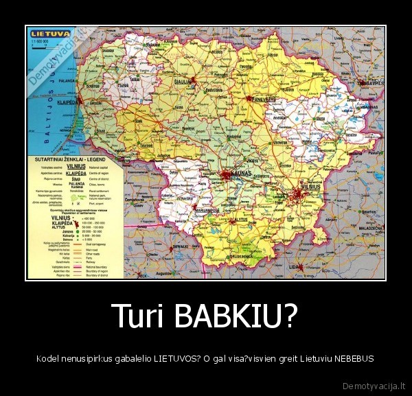 Turi BABKIU?