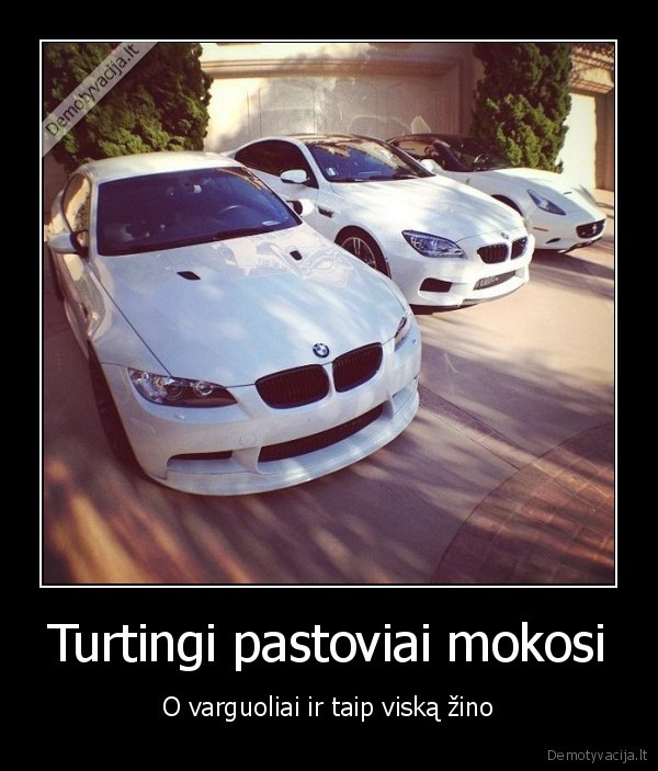 Turtingi pastoviai mokosi