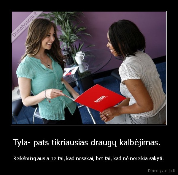 tyla,draugu,kalbejimas