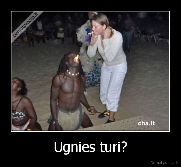 Ugnies turi?