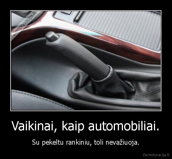 Vaikinai, kaip automobiliai.