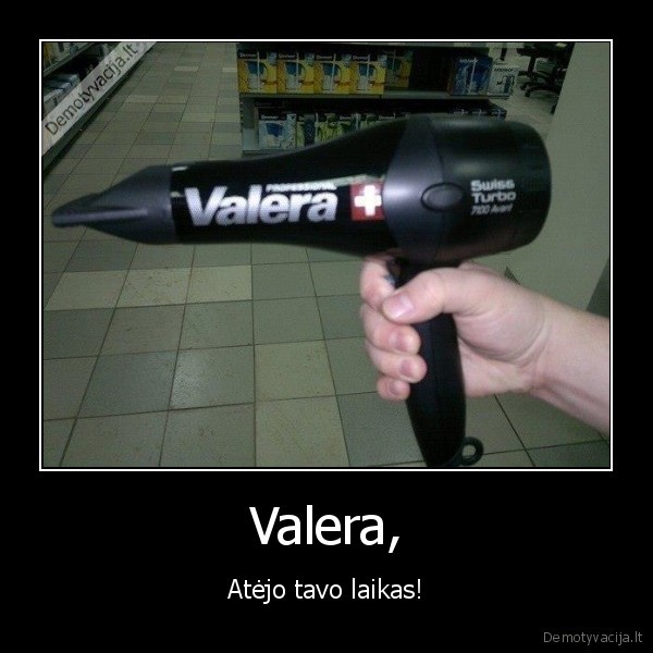 Valera,