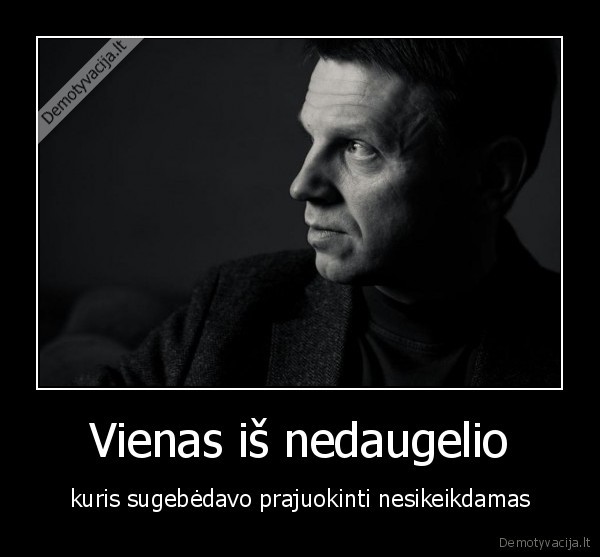 Vienas iš nedaugelio