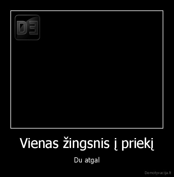 Vienas žingsnis į priekį