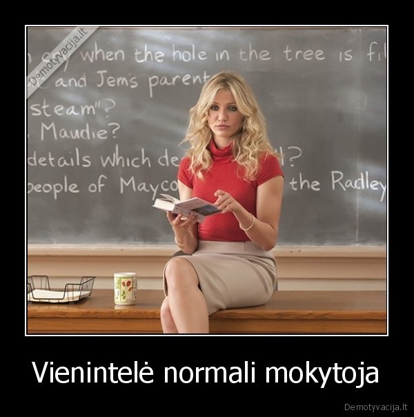 Vienintelė normali mokytoja