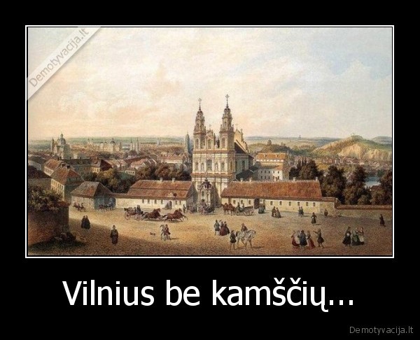 Vilnius be kamščių...