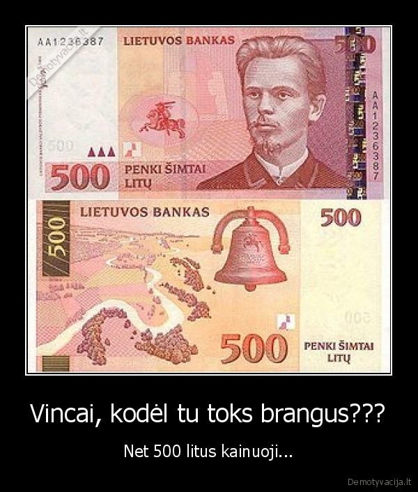 Vincai, kodėl tu toks brangus???