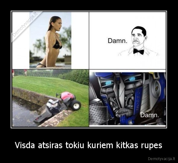 Visda atsiras tokiu kuriem kitkas rupes