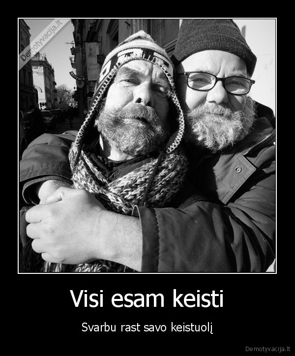 Visi esam keisti