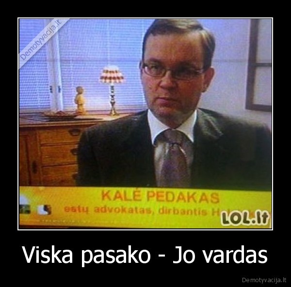 Viska pasako - Jo vardas