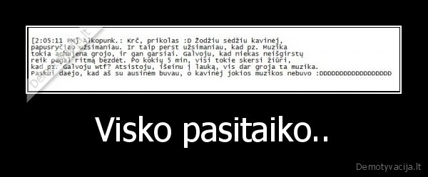 Visko pasitaiko..