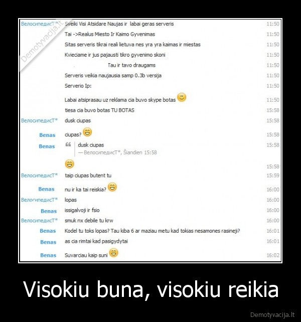 Visokiu buna, visokiu reikia