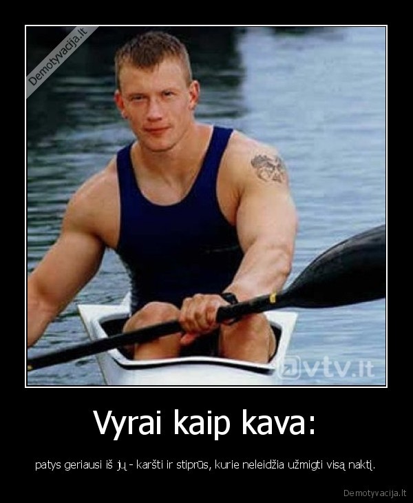 Vyrai kaip kava: