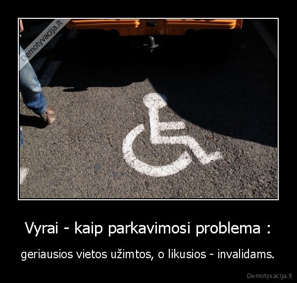 Vyrai - kaip parkavimosi problema :