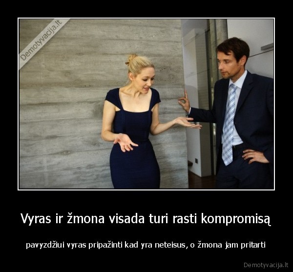 Vyras ir žmona visada turi rasti kompromisą