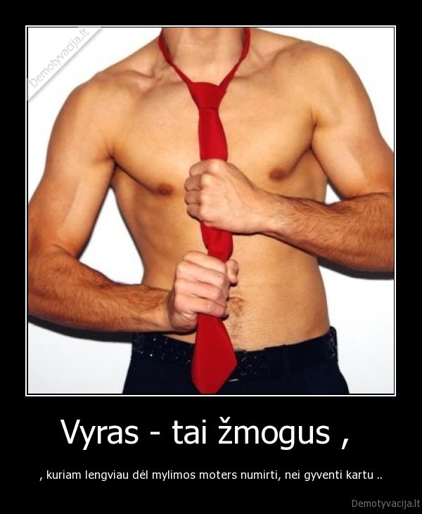 Vyras - tai žmogus , 