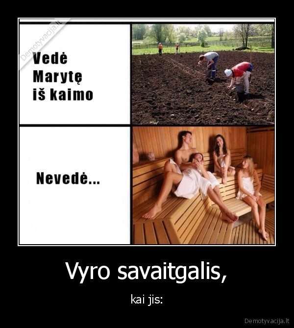 savaitgalis,vyras,vede