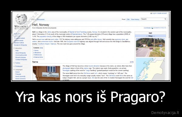 Yra kas nors iš Pragaro?