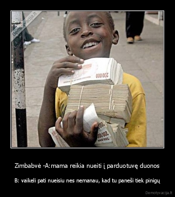 Zimbabvė -A:mama reikia nueiti į parduotuvę duonos