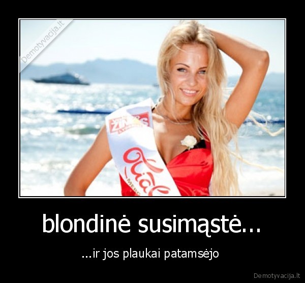 blondimes,durnes,smoriginas