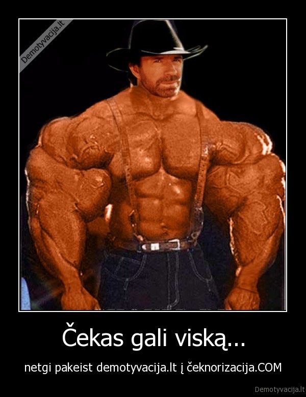 Čekas gali viską...