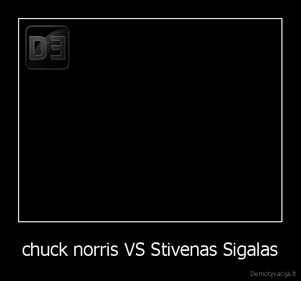 chuck norris VS Stivenas Sigalas