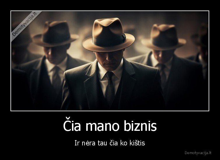 Čia mano biznis