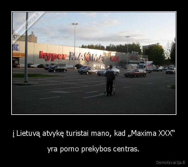 į Lietuvą atvykę turistai mano, kad „Maxima XXX“