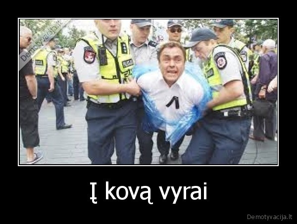 Į kovą vyrai