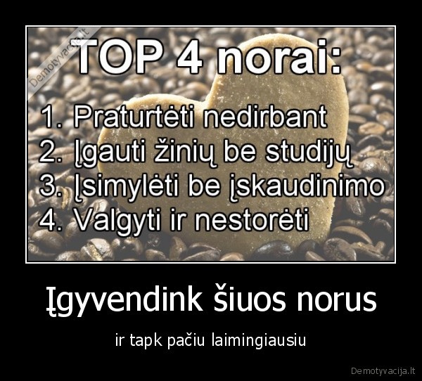 Įgyvendink šiuos norus