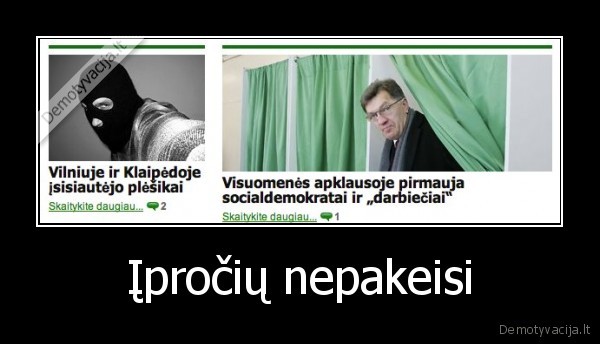 Įpročių nepakeisi