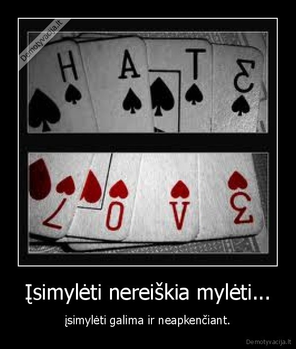 love, hate, kaltas, kubilius