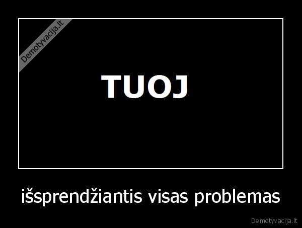 išsprendžiantis visas problemas