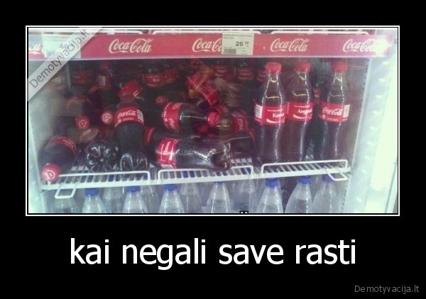 kai negali save rasti