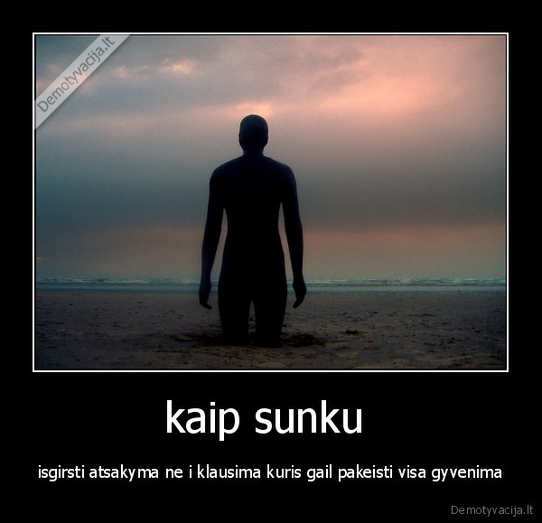 kaip sunku 