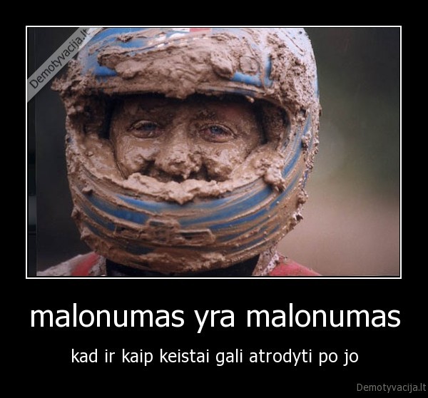 malonumas yra malonumas