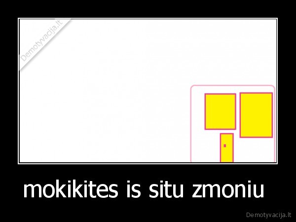 mokikites is situ zmoniu 