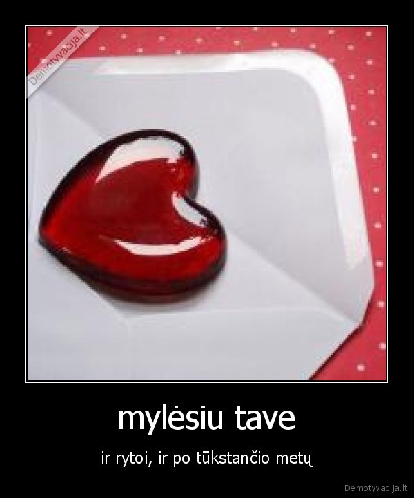 mylėsiu tave