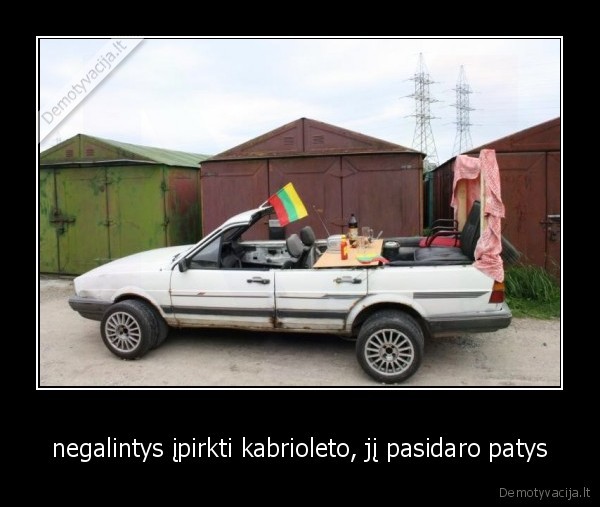 negalintys įpirkti kabrioleto, jį pasidaro patys