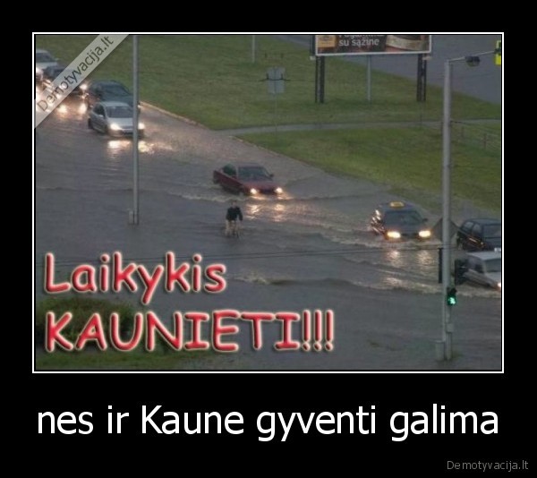 nes ir Kaune gyventi galima