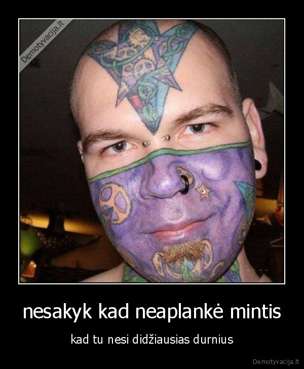 nesakyk kad neaplankė mintis