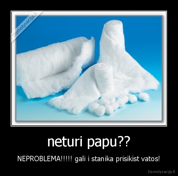 neturi papu??