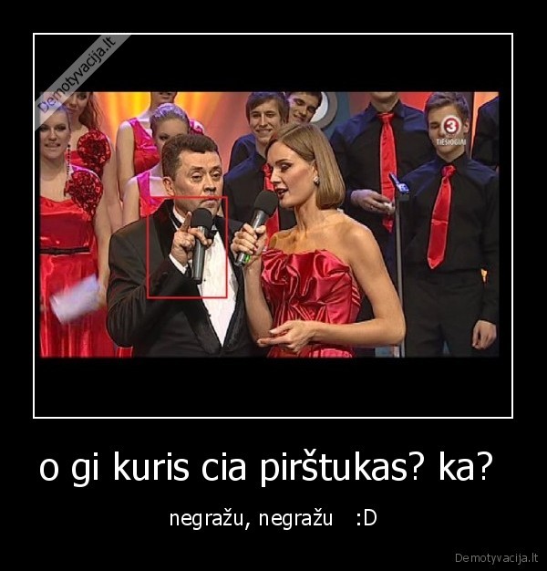 o gi kuris cia pirštukas? ka? 