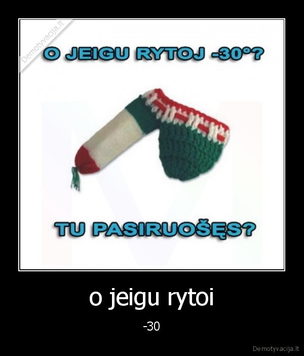 o jeigu rytoi