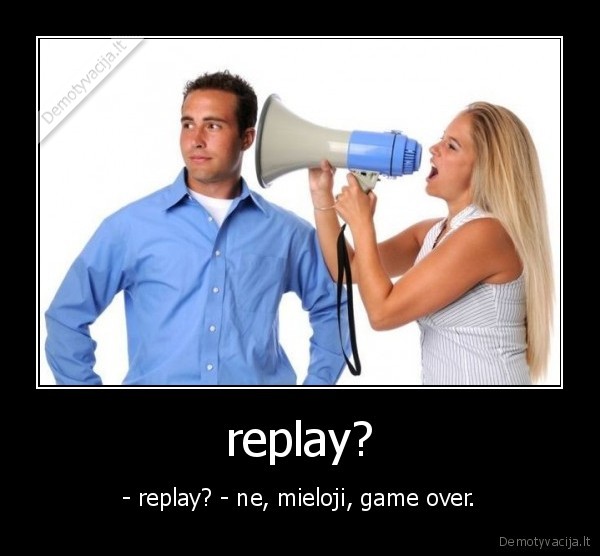 replay,mieloji,game, over,meile,skausmas,isdavystes