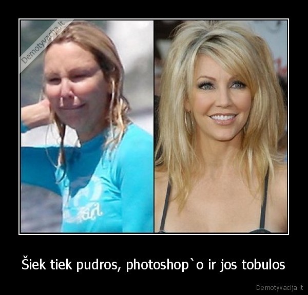 Šiek tiek pudros, photoshop`o ir jos tobulos