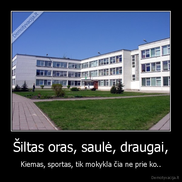 Šiltas oras, saulė, draugai,