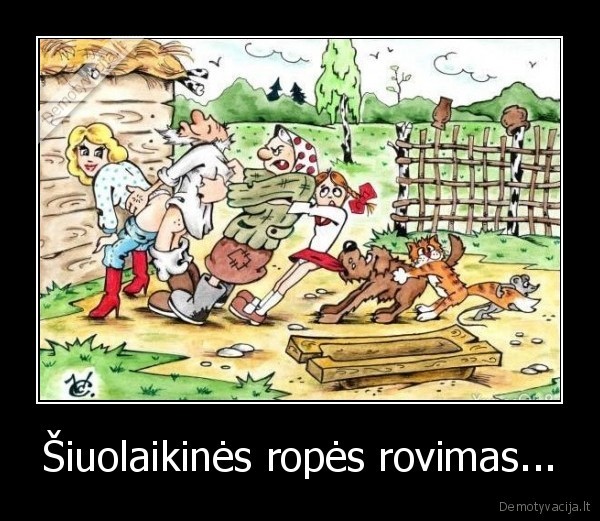 Šiuolaikinės ropės rovimas...