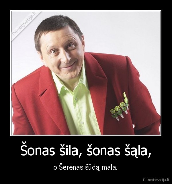 Šonas šila, šonas šąla,