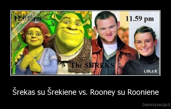 Šrekas su Šrekiene vs. Rooney su Rooniene